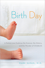 Birth Day by Mark Sloan, M.D.